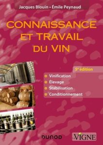 Connaissance et travail du vin. 5e édition - Blouin Jacques - Peynaud Emile