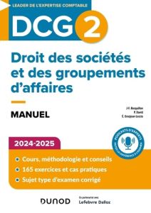 DCG 2. Droit des sociétés et des groupements d'affaires, Edition 2024-2025 - Bocquillon Jean-François - David Pascale - Grosjea