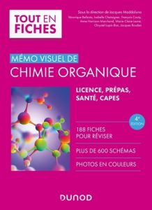 Mémo visuel de chimie organique. 4e édition - Maddaluno Jacques - Bellosta Véronique - Chataigne