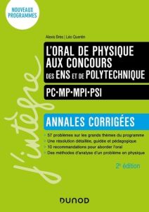 L'oral de physique aux concours des ENS et de Polytechnique - Brès Alexis - Quentin Léo - Moulin Damien