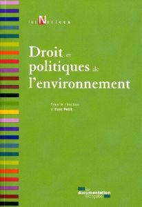 Droit et politiques de l'environnement - Petit Yves