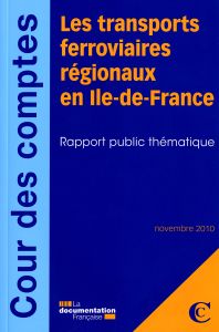 Les transports en Ile-de-France par voie ferrée. Rapport public thématique, Edition 2010 - Octobre Sylvie