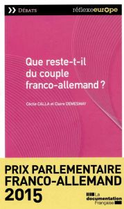 Que reste-t-il du couple franco-allemand ? - Demesmay Claire - Calla Cécile - Grosser Alfred