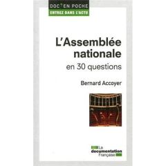 L'Assemblée nationale en 30 questions - Accoyer Bernard