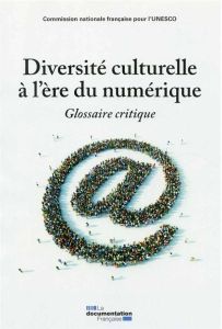 Diversité culturelle à l'ère du numérique - Frau-Meigs Divina - Kiyindou Alain - Musitelli Jea