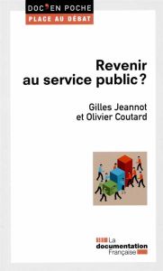 Revenir au service public ? - Jeannot Gilles - Coutard Olivier
