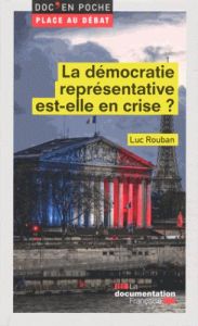 La démocratie représentative est-elle en crise ? - Rouban Luc