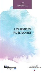 Les remises fidélisantes. Edition bilingue français-anglais - AUTORITE DE LA CONCU