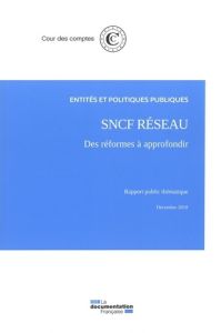 SNCF Réseau, Des réformes à approfondir - RAPPORT PUBLIC THEMA