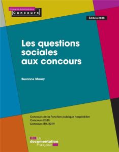 Les questions sociales aux concours. Edition 2019 - Maury Suzanne