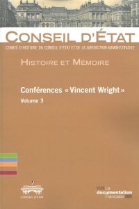 Conférences "Vincent Wright". Volume 3 - COMITE D'HISTOIRE DU