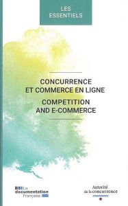 Concurrence et commerce en ligne. Edition bilingue français-anglais - AUTORITE DE LA CONCU