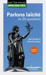 Parlons laicité en 30 questions - Baubérot Jean - Milot Micheline
