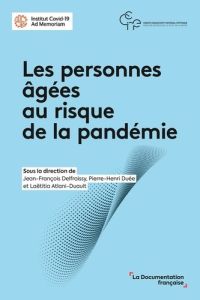 Les personnes âgées au risque de la pandémie - Delfraissy Jean-François - Duée Pierre-Henri - Atl
