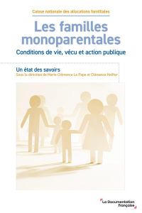 Les familles monoparentales. Conditions de vie, vécu et action publique - Un état des savoirs - GIMBERT/ALGAVA/MODAK
