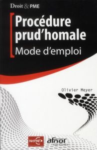PROCEDURE PRUD'HOMALE. MODE D'EMPLOI - MEYER OLIVIER