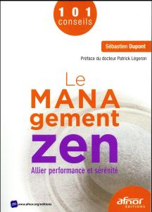 Le management zen - Dupont Sébastien