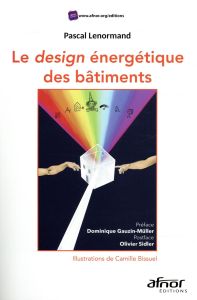 Le design énergétiques des bâtiments - Lenormand Pascal