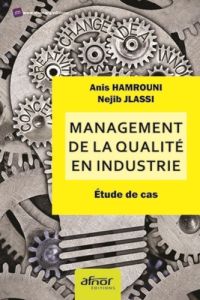 Management de la qualité en industrie - Hamrouni Anis-Jlassi Nejib