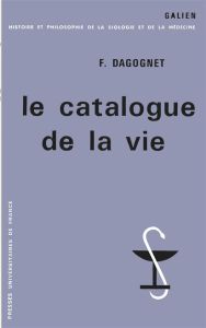 LE CATALOGUE DE LA VIE - DAGOGNET FRANCOIS