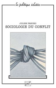 Sociologie du conflit - Freund J