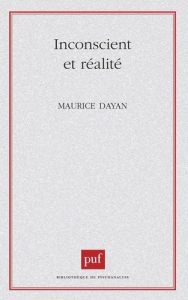 INCONSCIENT ET REALITE - Dayan Maurice