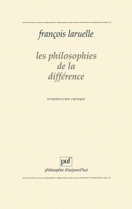 Les Philosophies de la différence. Introduction critique - Laruelle François