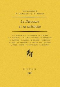 Le Discours et sa méthode. [actes du colloque [organisé en Sorbonne, les 28, 29, 30 janvier 1987 - Grimaldi Nicolas - Marion J