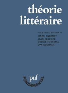 Théorie littéraire. Problèmes et perspectives - Angenot Marc - Bessière Jean - Fokkema Douwe - Kus