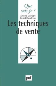 Les techniques de vente. 4e édition - Lancestre Antoine - Chandezon Gérard