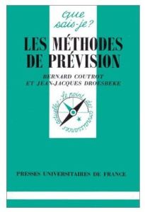 Les méthodes de prévision. 3e édition - Coutrot Bernard - Droesbeke Jean-Jacques
