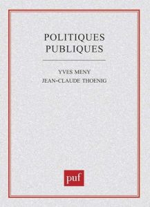 Politiques publiques - Mény Yves - Thoenig Jean-Claude