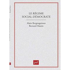 Le régime social-démocrate - Bergounioux Alain - Manin Bernard