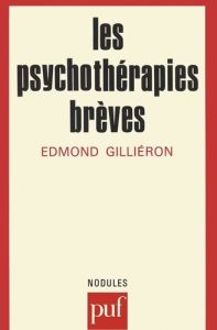 Les Psychothérapies brèves - Gilliéron Edmond