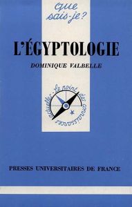 L'égyptologie - Valbelle Dominique