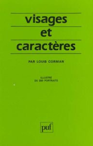 VISAGES ET CARACTERES - LA SCIENCE MORPHOLOGIQUE ILLUSTREE DE 300 PORTRAITS - CORMAN LOUIS