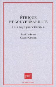 Ethique et gouvernabilité. "Un projet pour l'Europe" - Ladrière Paul - Gruson Claude