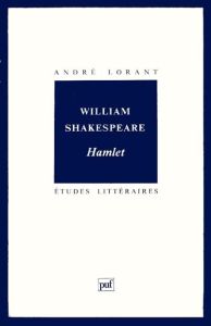 Hamlet de William Shakespeare - Lorant André
