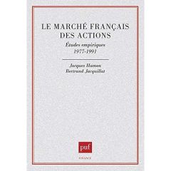 Le marché français des actions. Études empiriques, 1977-1991 - Hamon Jacques