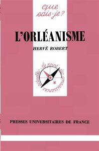 L'orléanisme - Robert Hervé