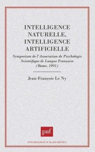 Intelligence naturelle et intelligence artificielle - Le Ny Jean-François