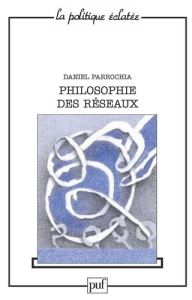 Philosophie des réseaux - Parrochia Daniel