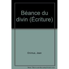 Béance du divin - Onimus Jean