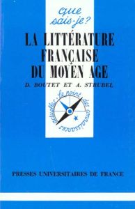 La littérature française du Moyen Age. 5e édition - Boutet Dominique - Strubel Armand