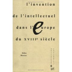 L'invention de l'intellectuel dans l'Europe du XVIIIe siècle - Masseau Didier