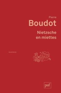 Nietzsche en miettes - Boudot Pierre