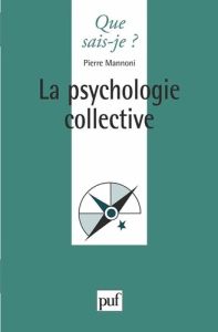 La psychologie collective. 2e édition - Mannoni Pierre