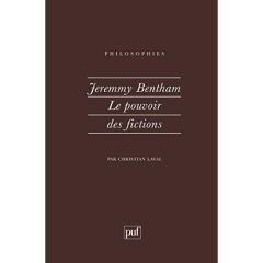 Jeremy Bentham. Le pouvoir des fictions - Laval Christian
