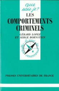 Les comportements criminels - Bornstein Serge - Lopez Gérard