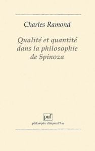 Qualité et quantité dans la philosophie de Spinoza - Ramond Charles